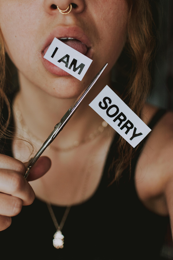 Stop apologizing for existing